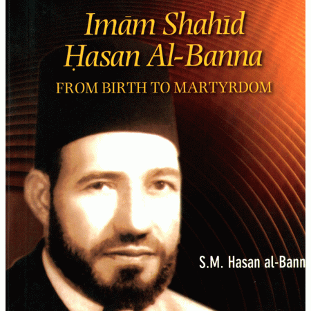 Egyptian Muslim Brotherhood early leader, Hassan Al Banna