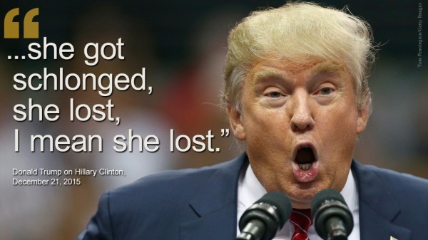 DONALD TRUMP GOOD CHOICE 3 151230140600-schlong-she-lost-trump-super-169