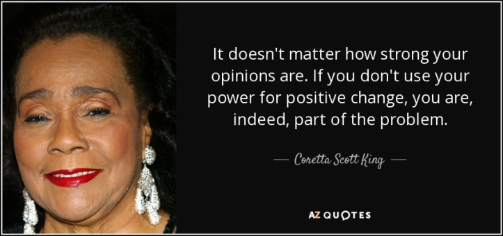 clinton-must-use-photo-quote-it-doesn-t-matter-how-strong-your-opinions-are-if-you-don-t-use-your-power-for-positive-coretta-scott-king-61-5-0518