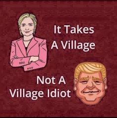 clinton-it-takes-village-not-idiotd8ca13d1559ec52e246a9cb21078caac